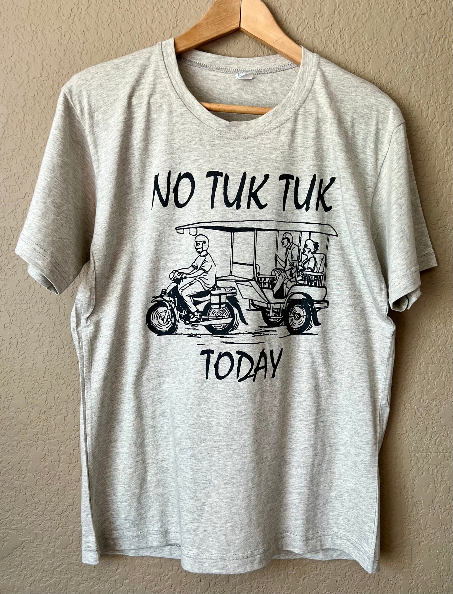 T-Shirt No Tuk Tuk Today